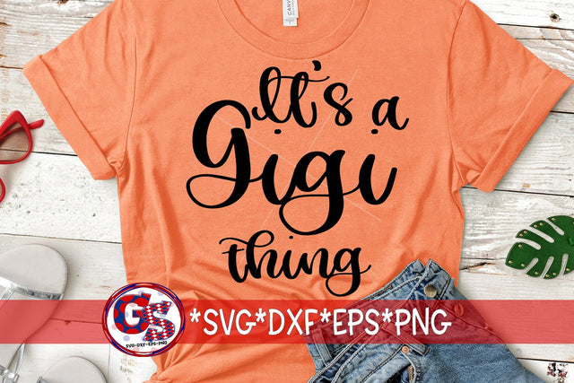 It's A Gigi Thing SVG DXF EPS PNG SVG Greedy Stitches 