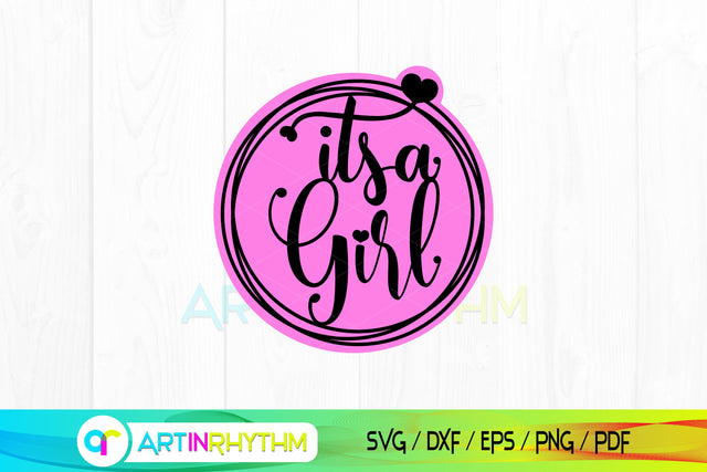 It's a girl Svg, Newborn baby svg, Baby Gender Reveal Svg SVG Artinrhythm shop 