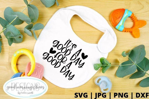 It's a good day for a good day SVG Good Morning Chaos 