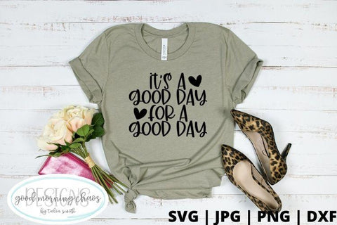 It's a good day for a good day SVG Good Morning Chaos 