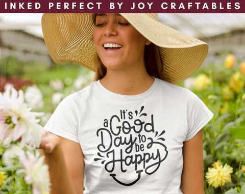 It's A Good Day To Be Happy SVG Inked Perfect 