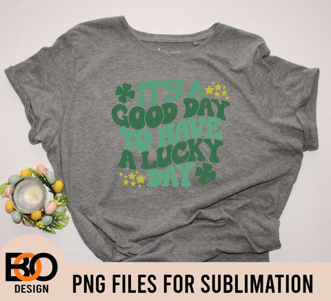 It's a Good Day to Have a Lucky Day PNG, St. Patricks Day Sublimation, Lucky PNG, Retro Groovy St. Pattys PNG, Funny St Patricks png Sublimation BOO-design 