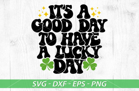 It's a good day to have a lucky day svg, Happy Go Lucky Svg, St Patricks Day Svg, Lucky Rainbow Svg, Clover Svg, Irish Svg, Shamrock Svg SVG MD mominul islam 