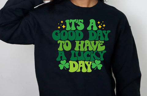 It's a good day to have a lucky day svg, Happy Go Lucky Svg, St Patricks Day Svg, Lucky Shirt Svg, Clover Svg, Irish Svg, Shamrock Svg, St SVG MD mominul islam 