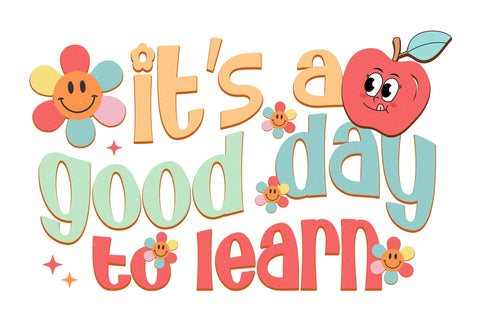 It’s A Good Day To Learn PNG Design Sublimation Rupkotha 