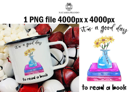It's a good day to read a book PNG Sublimation Design Sublimation Natasha Prando 