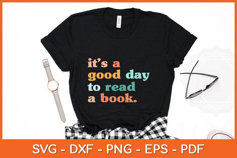 It's A Good Day To Read A Book Svg Design SVG artprintfile 