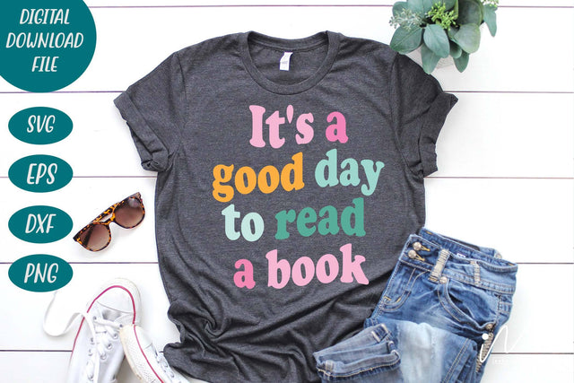 It's a good day to read a book svg, Funny Teacher Shirt svg, cut files, Back To School Shirt,Gift for Teacher,Retro Teacher Shirt SVG Isabella Machell 