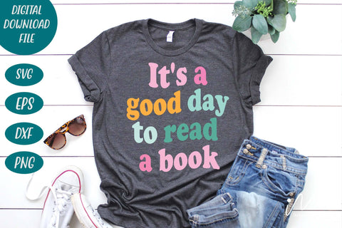 It's a good day to read a book svg, Funny Teacher Shirt svg, cut files, Back To School Shirt,Gift for Teacher,Retro Teacher Shirt SVG Isabella Machell 
