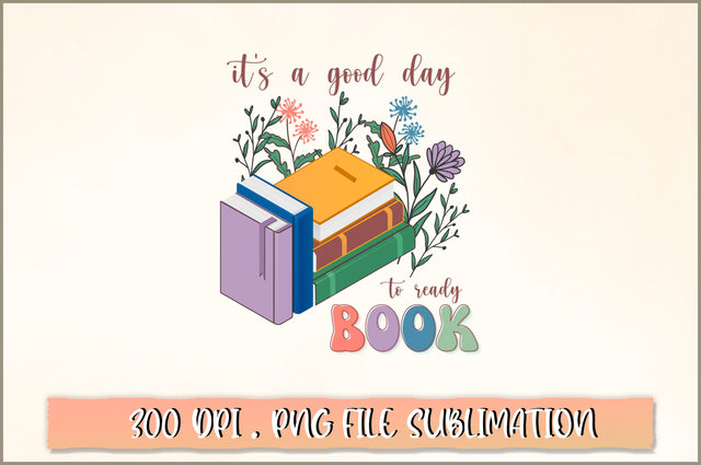 Its a good day to ready book Sublimation SVG Shetara Begum 