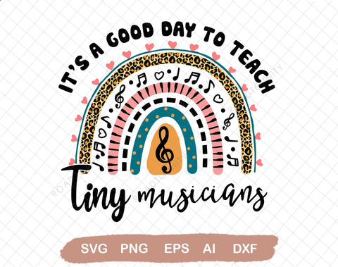 It's A Good Day To Teach Tiny Musicians Rainbow Svg, Music Teacher Svg, Teacher Life Svg, Teacher Quote Svg, Back To School Svg Cricut Files SVG DiamondDesign 