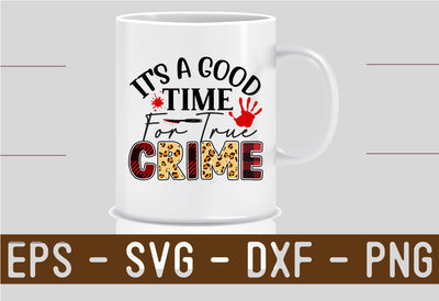It's a Good Time for True Crime SVG CraftingStudio 