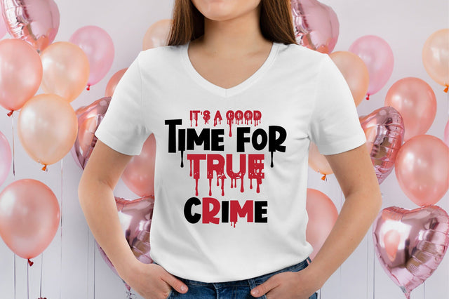 It's a Good Time for True Crime svg file SVG orpitasn 