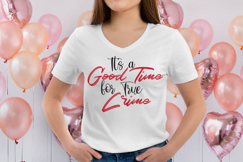 It's a Good Time for True Crime SVG orpitasn 