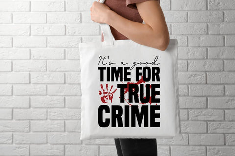 It's a good time for true crime SVG SVG DESIGNISTIC 
