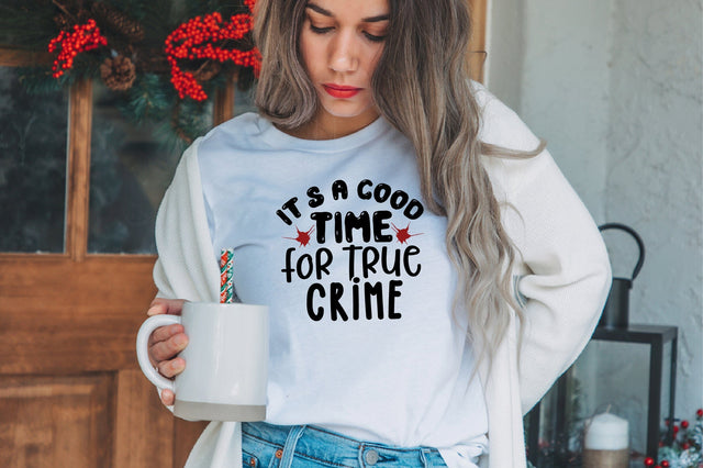 It's a Good Time for True Crime SVG SVG nirmal108roy 