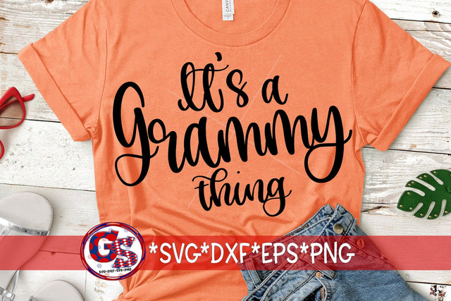 It's A Grammy Thing SVG DXF EPS PNG SVG Greedy Stitches 