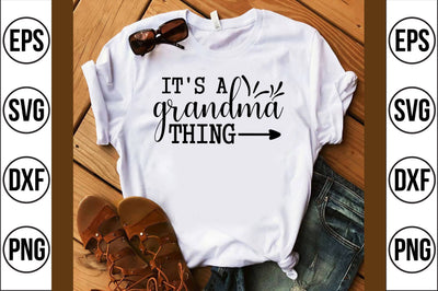 it's a grandma thing svg SVG shah alam 