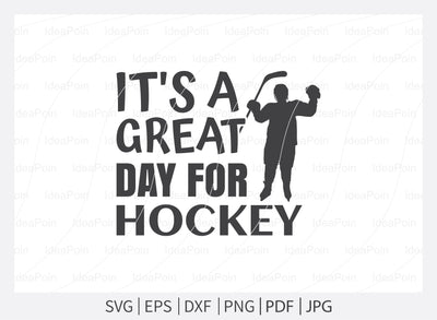 It's a great day for hockey Svg, Ice Hockey SVG, Hockey Quotes Svg, Let's Watch Ice Hockey, Hockey Player, Hockey life clip art, Cut Files for crafters SVG Dinvect 