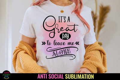 It's a Great Day I Anti Social Quotes Sublimation I Sassy PNG Sublimation Happy Printables Club 