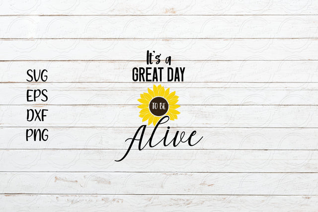 It's a great day to be alive svg, Sunflower saying svg SVG SmmrDesign 