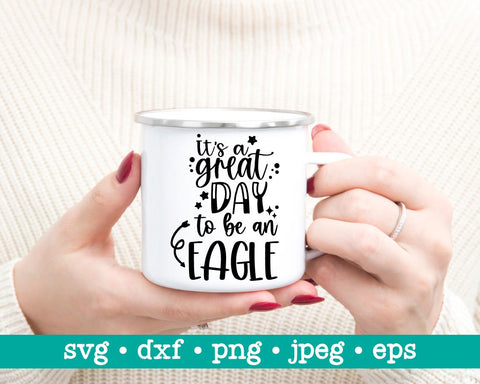 It's a great day to be an eagle, Its a great day to be an eagle, Cut file, School mascot svg, Teacher svg, School design, Eagle svg SVG MAKStudion 