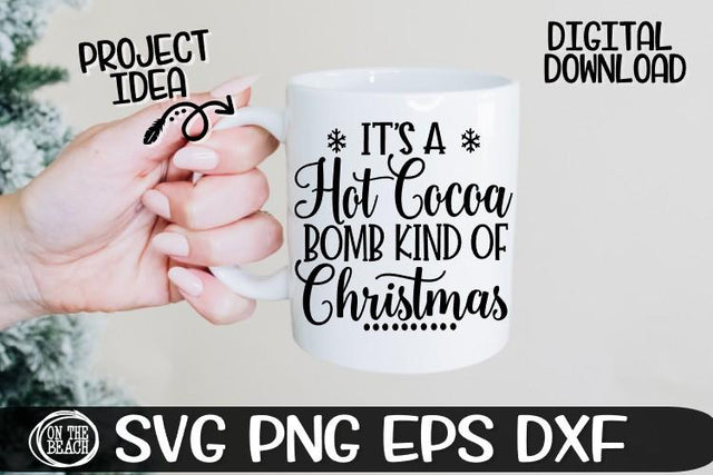 It's A Hot Cocoa Bomb Kind Of Christmas- SVG PNG EPS DXF SVG On the Beach Boutique 