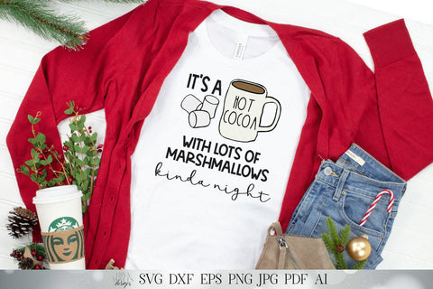 It's a Hot Cocoa With Lots of Marshmallows Kinda Night | Christmas Holiday Cutting File | SVG DXF and More! | Shirt SVG | Sign svg SVG Diva Watts Designs 
