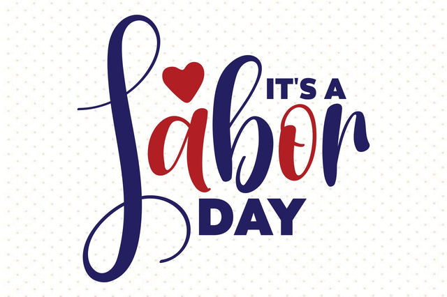 It's a Labor Day svg file SVG orpitasn 