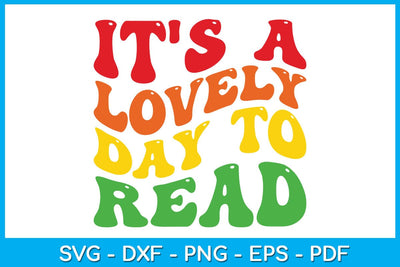 It's A Lovely Day To Read SVG PNG PDF Cut File SVG Creativedesigntee 