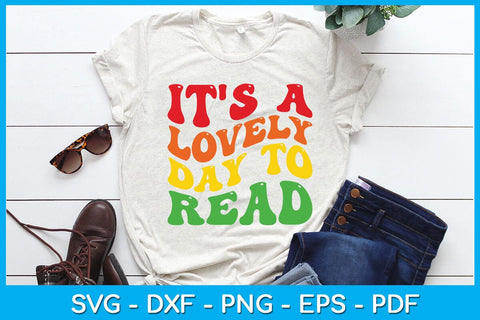 It's A Lovely Day To Read SVG PNG PDF Cut File SVG Creativedesigntee 
