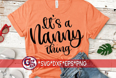 It's A Nanny Thing SVG DXF EPS PNG SVG Greedy Stitches 