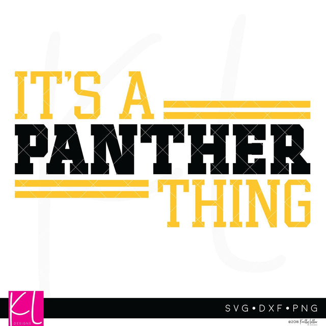 It's a Panther Thing SVG Kelly Lollar Designs 