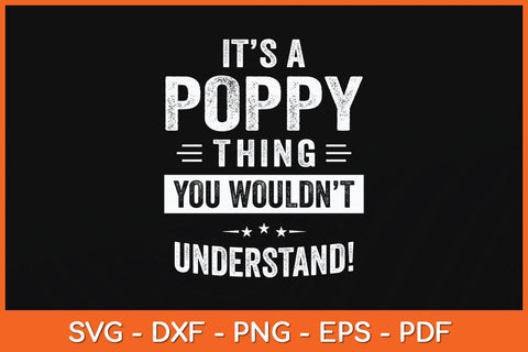 It's A Poppy Thing Father's Day Gifts Grandpa Svg Cutting File SVG Helal 