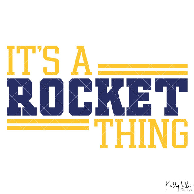 It's a Rocket Thing SVG Kelly Lollar Designs 