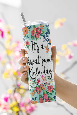 It's a Throat Punch Kind of Day 20 Oz Tumbler Design - Instant PNG Download Sublimation CaldwellArt 
