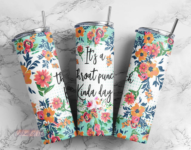 It's a Throat Punch Kind of Day 20 Oz Tumbler Design - Instant PNG Download Sublimation CaldwellArt 