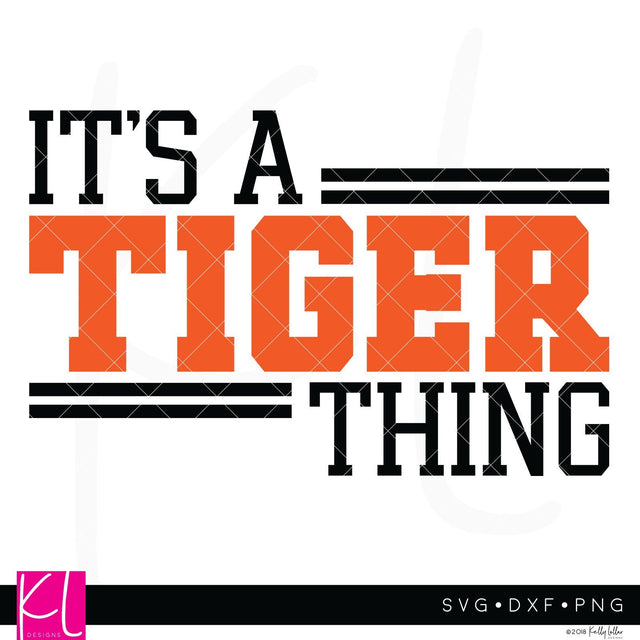 It's a Tiger Thing SVG Kelly Lollar Designs 