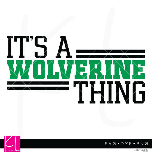 It's a Wolverine Thing SVG Kelly Lollar Designs 
