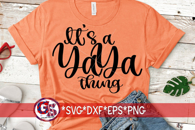 It's A Yaya Thing SVG DXF EPS PNG SVG Greedy Stitches 