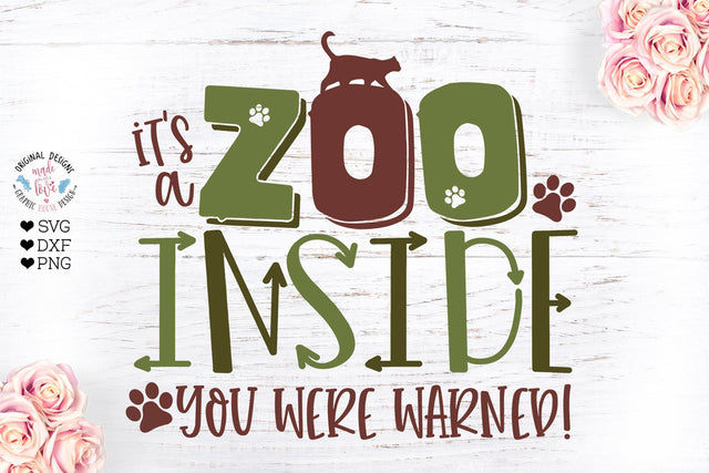 It’s a Zoo inside Funny Home Cut File SVG Graphic House Design 