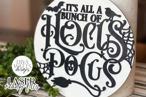It’s All A Bunch Of Hocus Pocus Glowforge SVG | Halloween Round Sign Design SVG Diva Watts Designs 