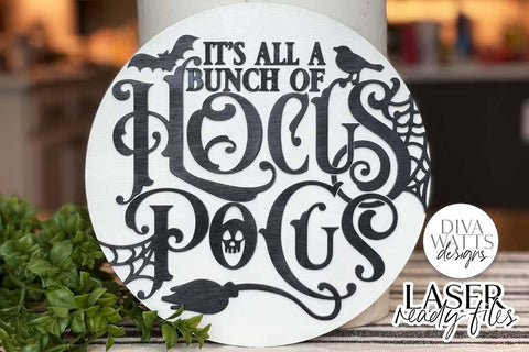It’s All A Bunch Of Hocus Pocus Glowforge SVG | Halloween Round Sign Design SVG Diva Watts Designs 