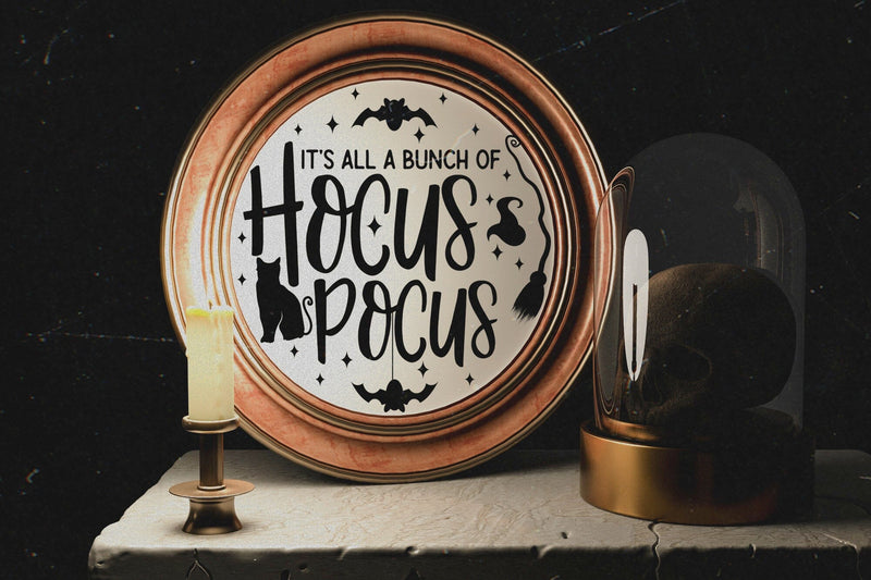 It's All a Bunch of Hocus Pocus | Halloween Sign SVG - So Fontsy