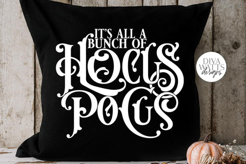 It's All A Bunch Of Hocus Pocus SVG | Halloween Witch Word Art Design SVG Diva Watts Designs 