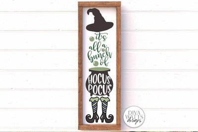 It's All A Bunch Of Hocus Pocus Vertical SVG | Halloween Witch Porch Design SVG Diva Watts Designs 