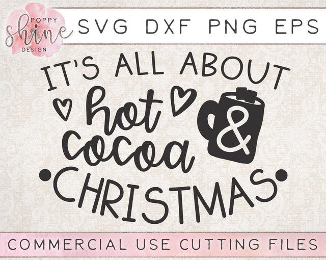 It's All About Hot Cocoa & Christmas SVG Poppy Shine Design 