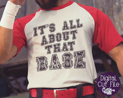It's All About That Base - Baseball Svg - Distressed Cut File SVG Crafty Mama Studios 