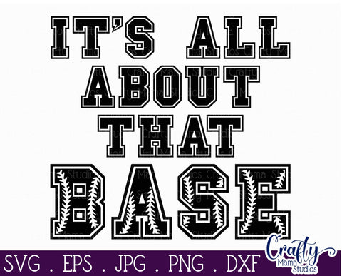 It's All About That Base Svg - Softball Svg - Baseball Svg SVG Crafty Mama Studios 
