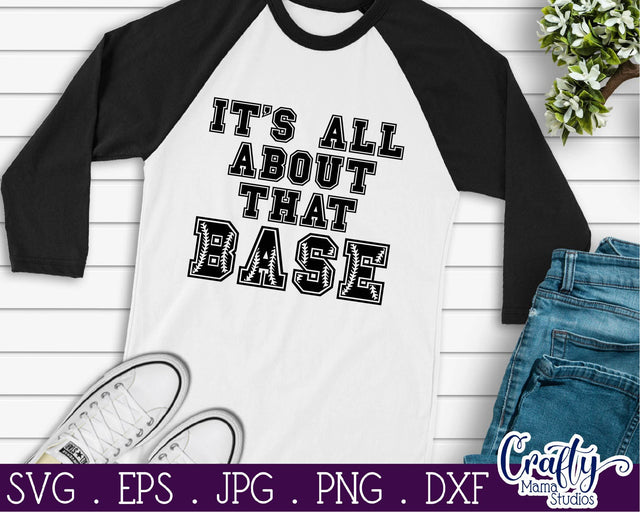 It's All About That Base Svg - Softball Svg - Baseball Svg SVG Crafty Mama Studios 